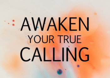 Awaken Your True Calling